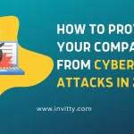 How to protect your company from cyber attacks 2023 ?